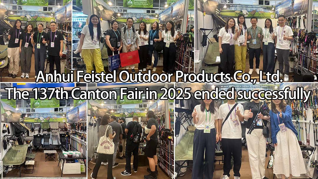 Anhui Feistel Outdoor Products Co., Ltd. La 137.ª Feria de Cantón de 2025 finalizó con éxito